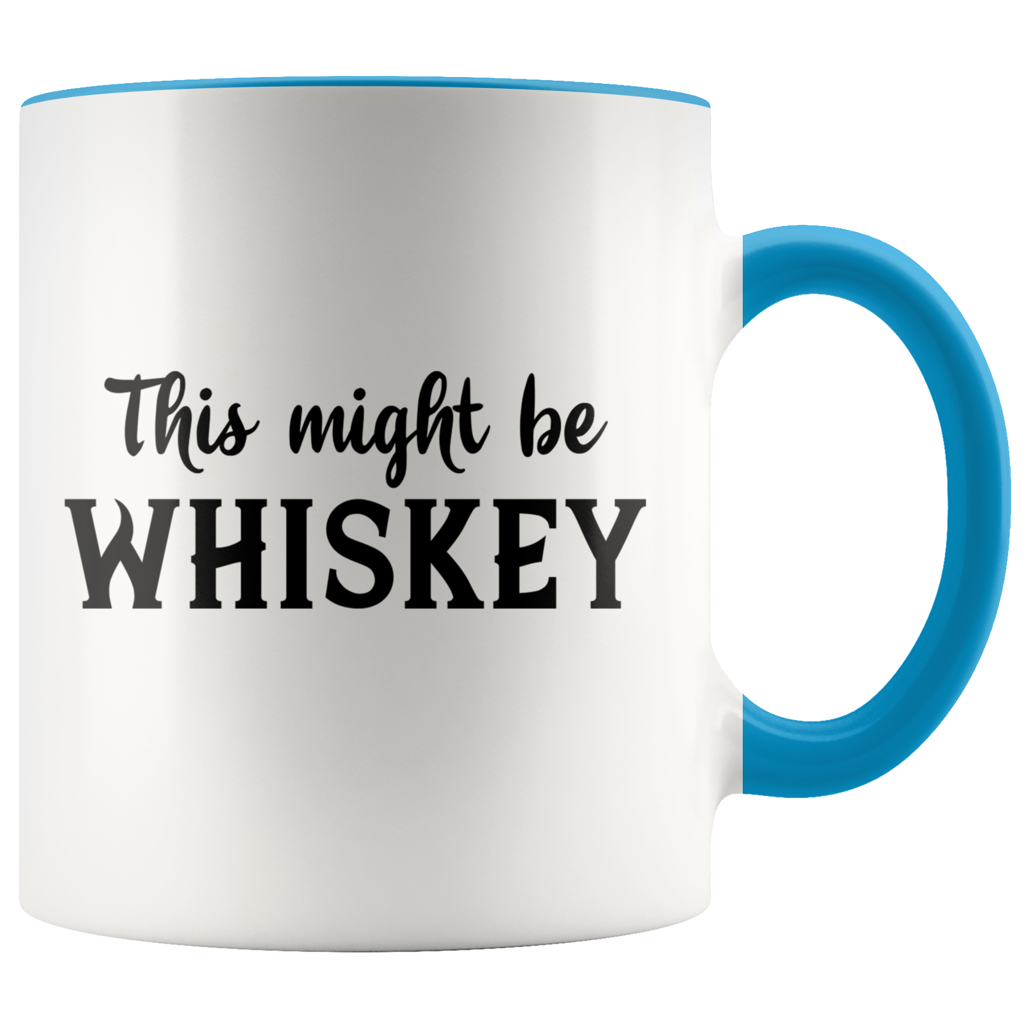 Accent Mug - This Might Be Whiskey