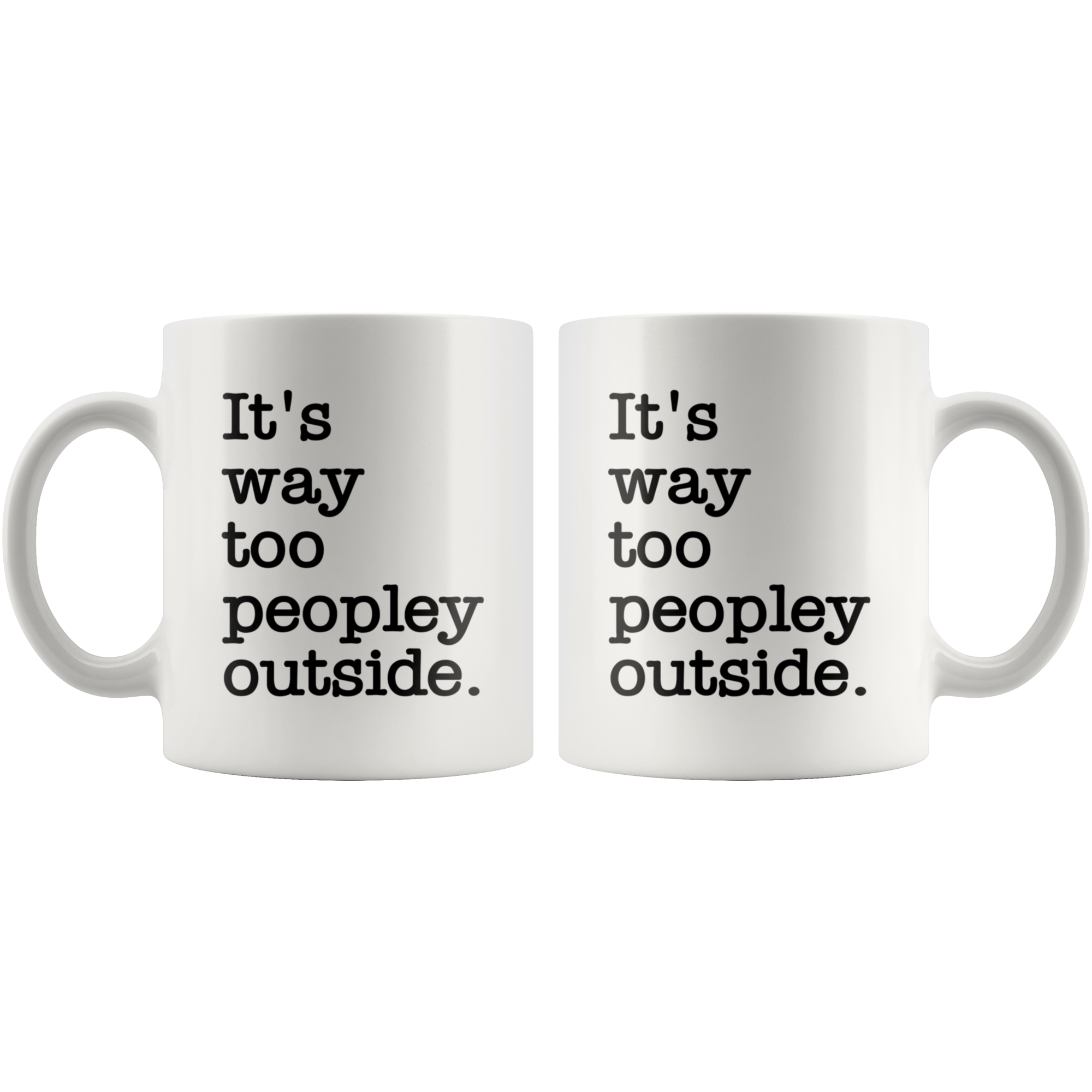 White 11oz Mug - Way Too Peopley