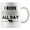 White 11oz Mug - Horse Rode All Day