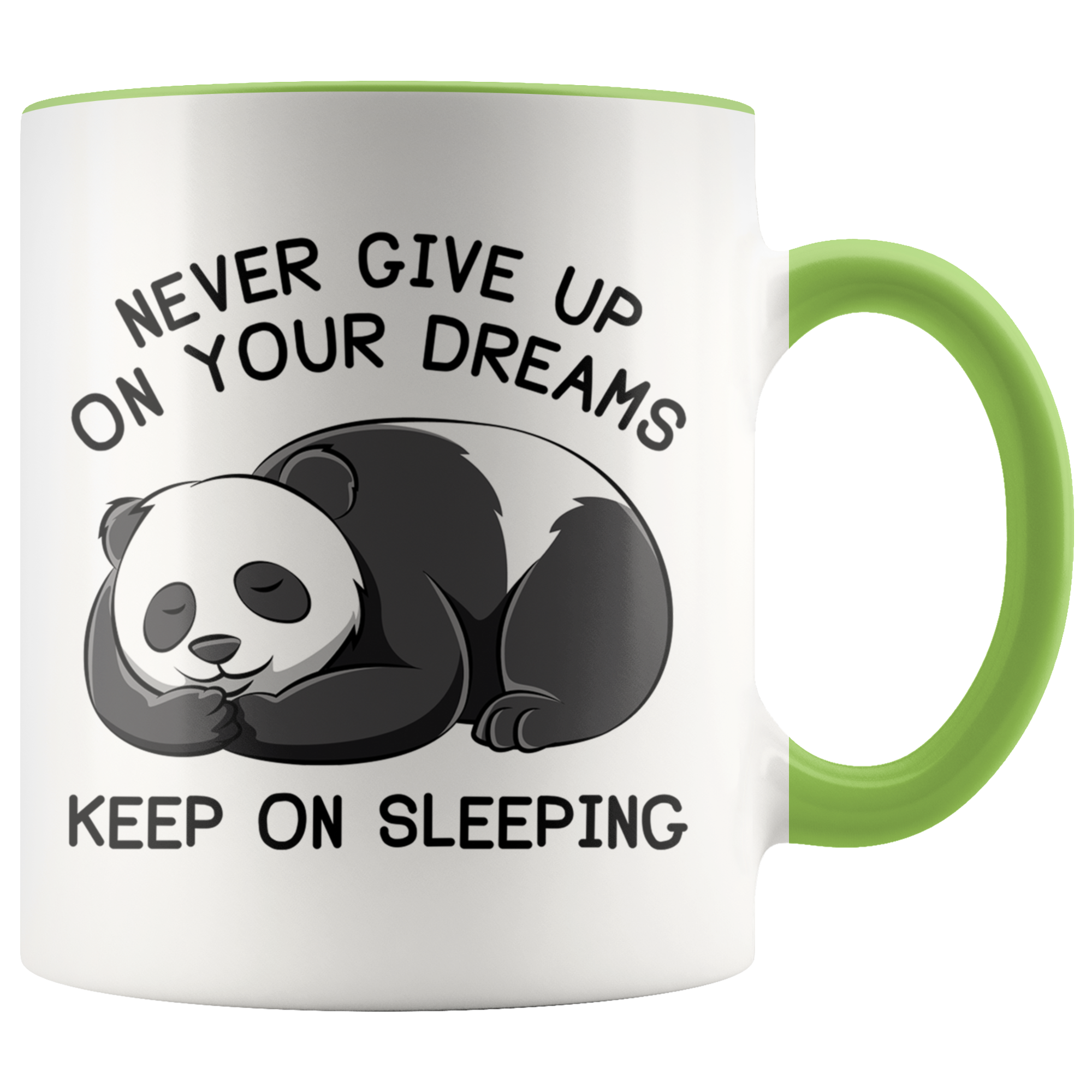 Accent Mug - Panda Never Give Up On Your Dreams