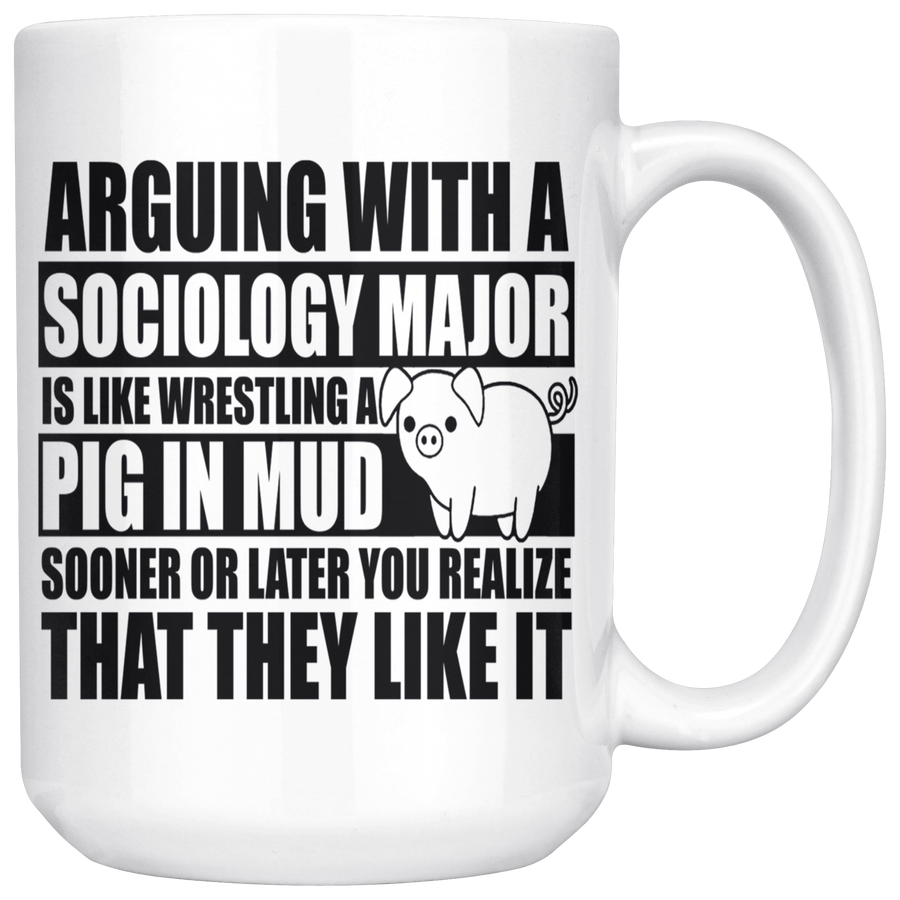 White 15oz Mug - Sociology Major Pig In Mud