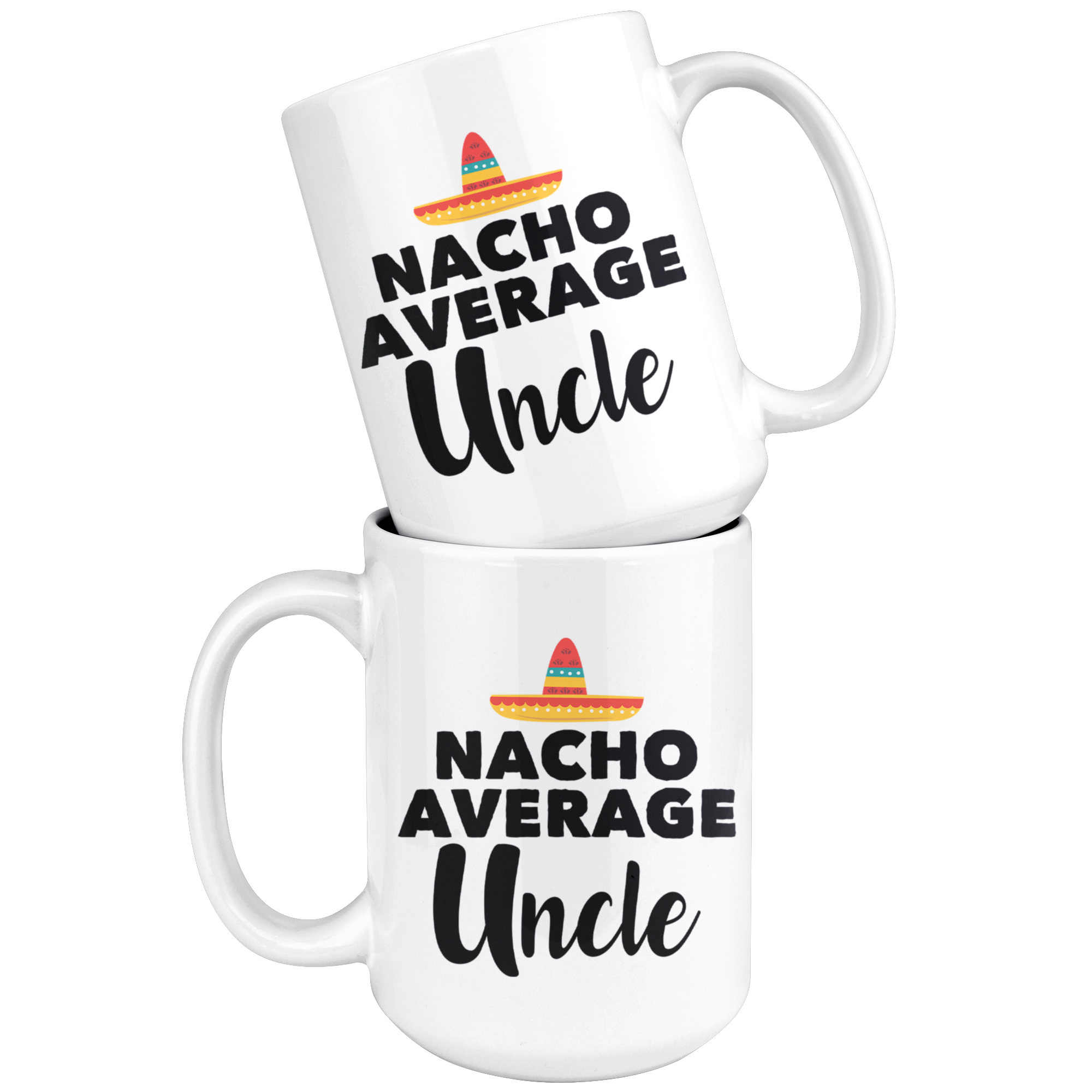 White 15oz Mug - Nacho Average Uncle