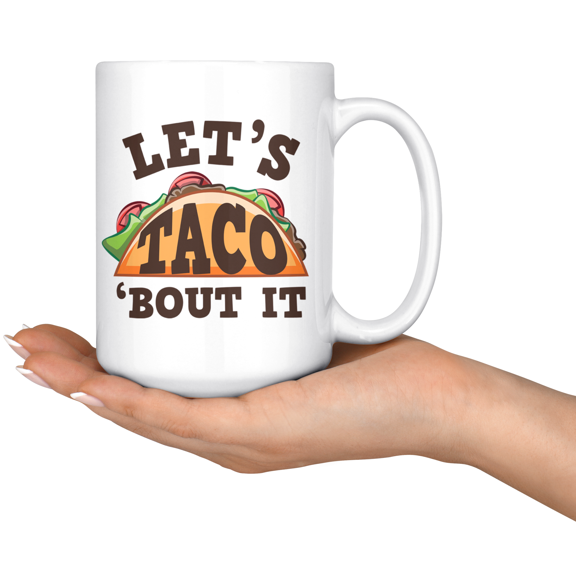 White 15oz Mug - Let's Taco Bout It