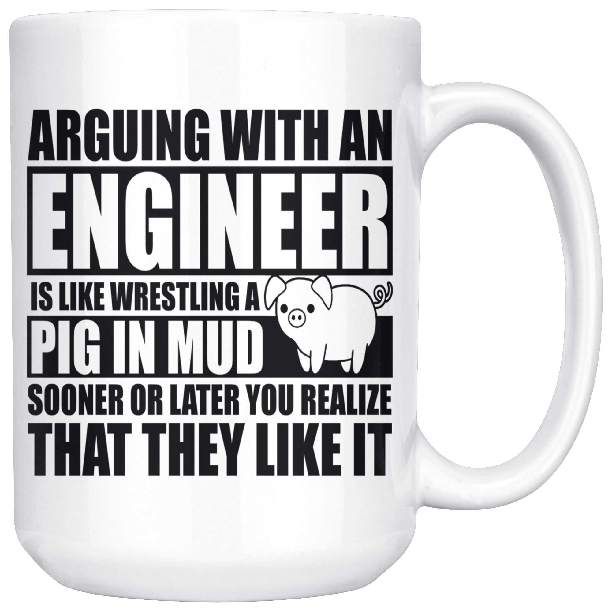 White 15oz Mug - Engineer Pig In Mud