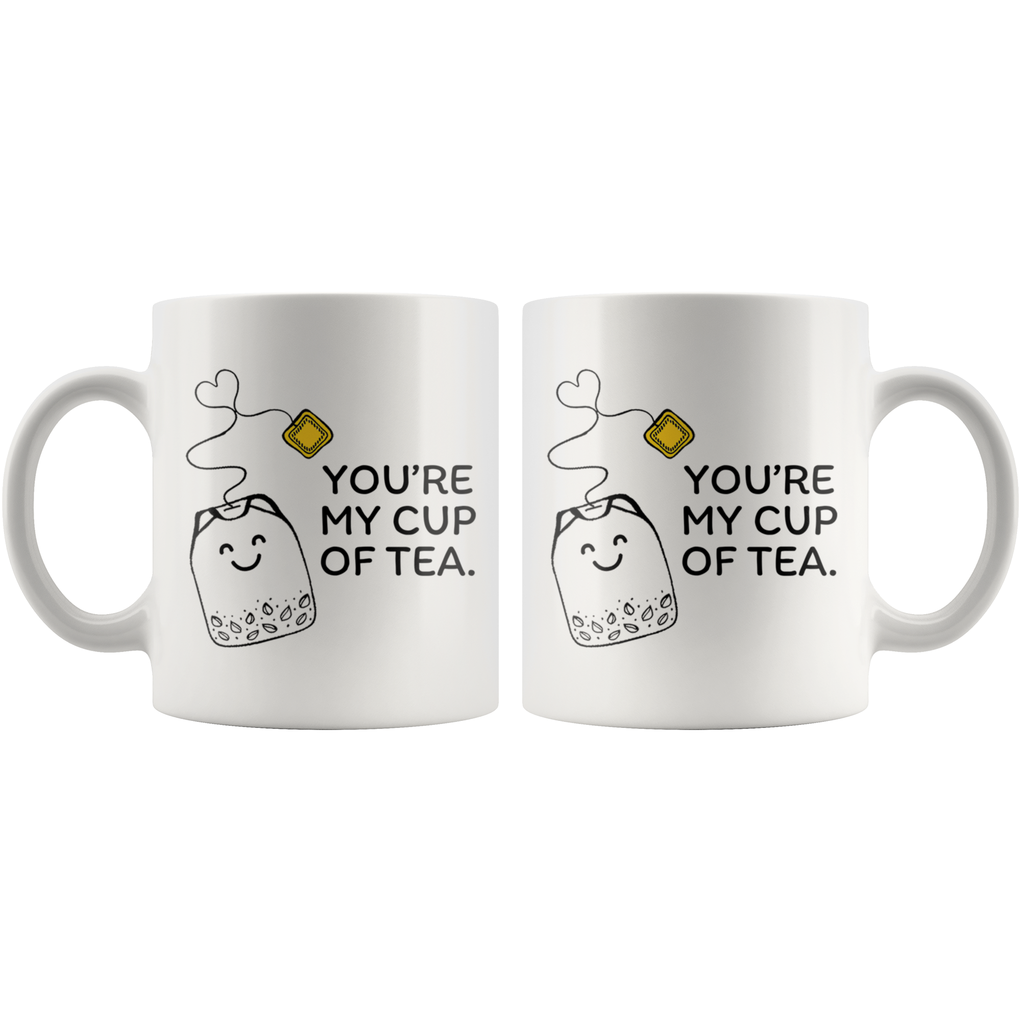 White 11oz Mug - You're My Cup Of Tea