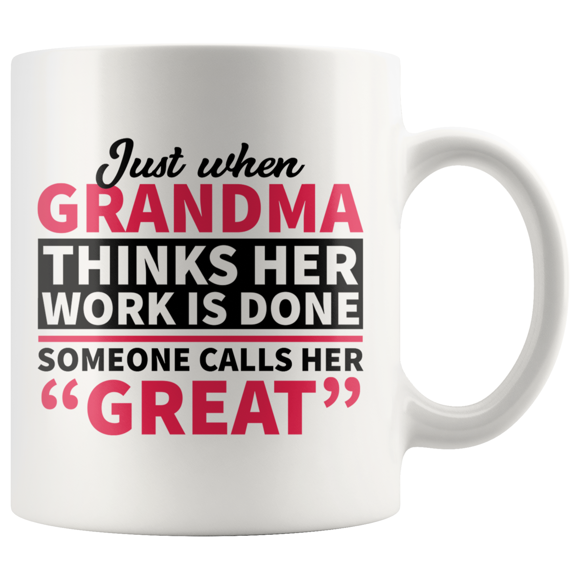 Accent Mug - Great Grandma Work Is Done