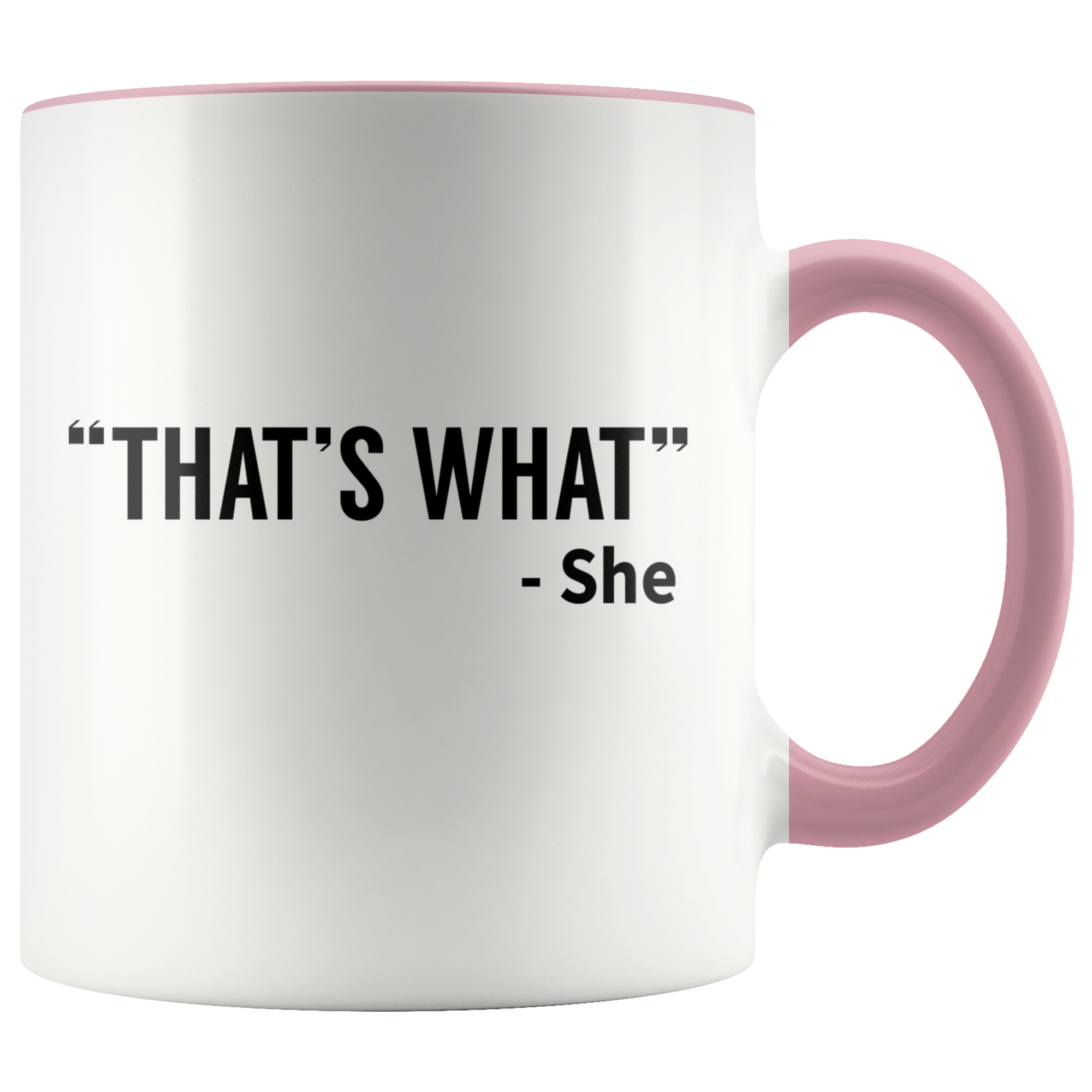 Accent Mug - That's What She Said