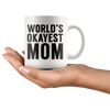 White 11oz Mug - World's Okayest Mom