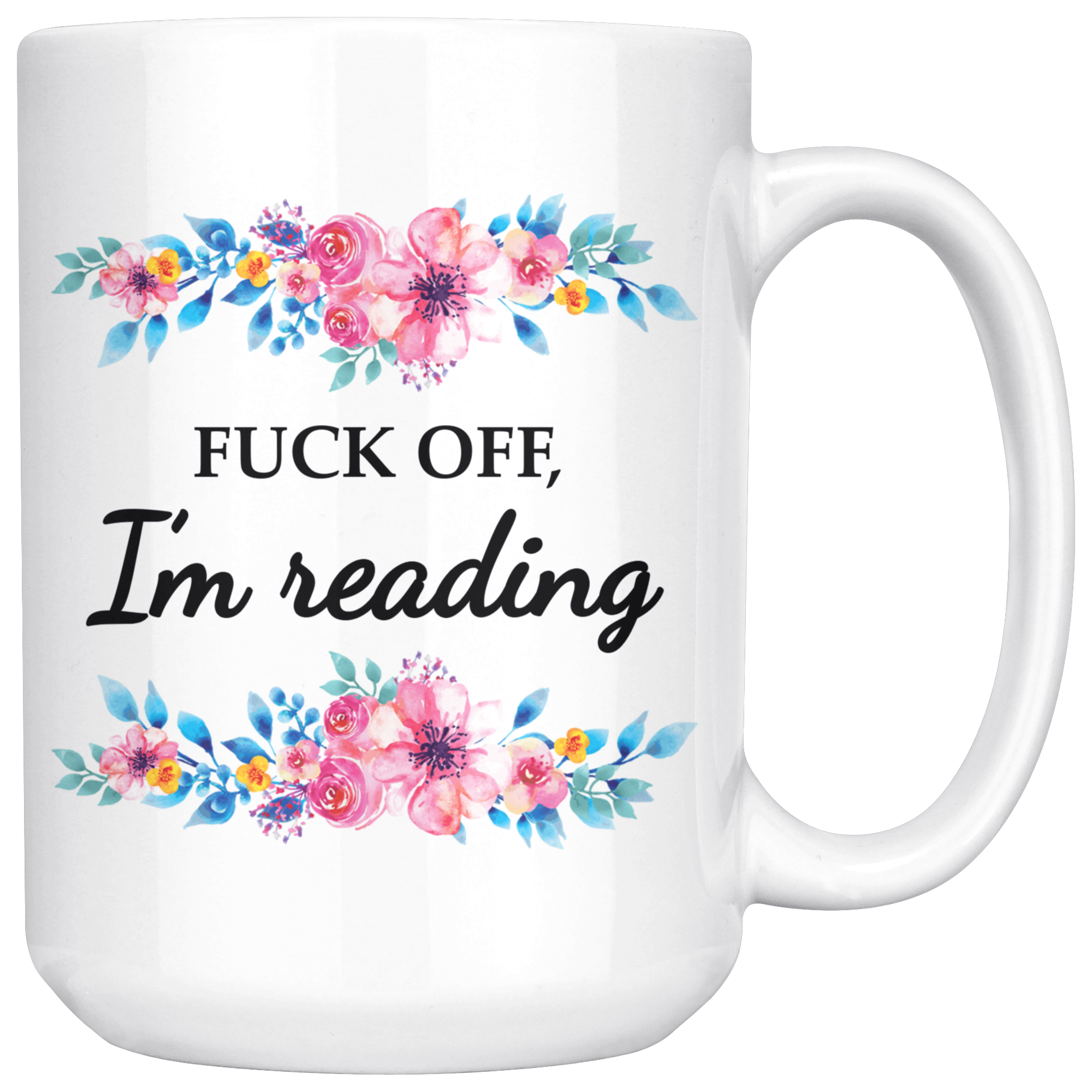White Mugs - Fuck Off I'm Reading