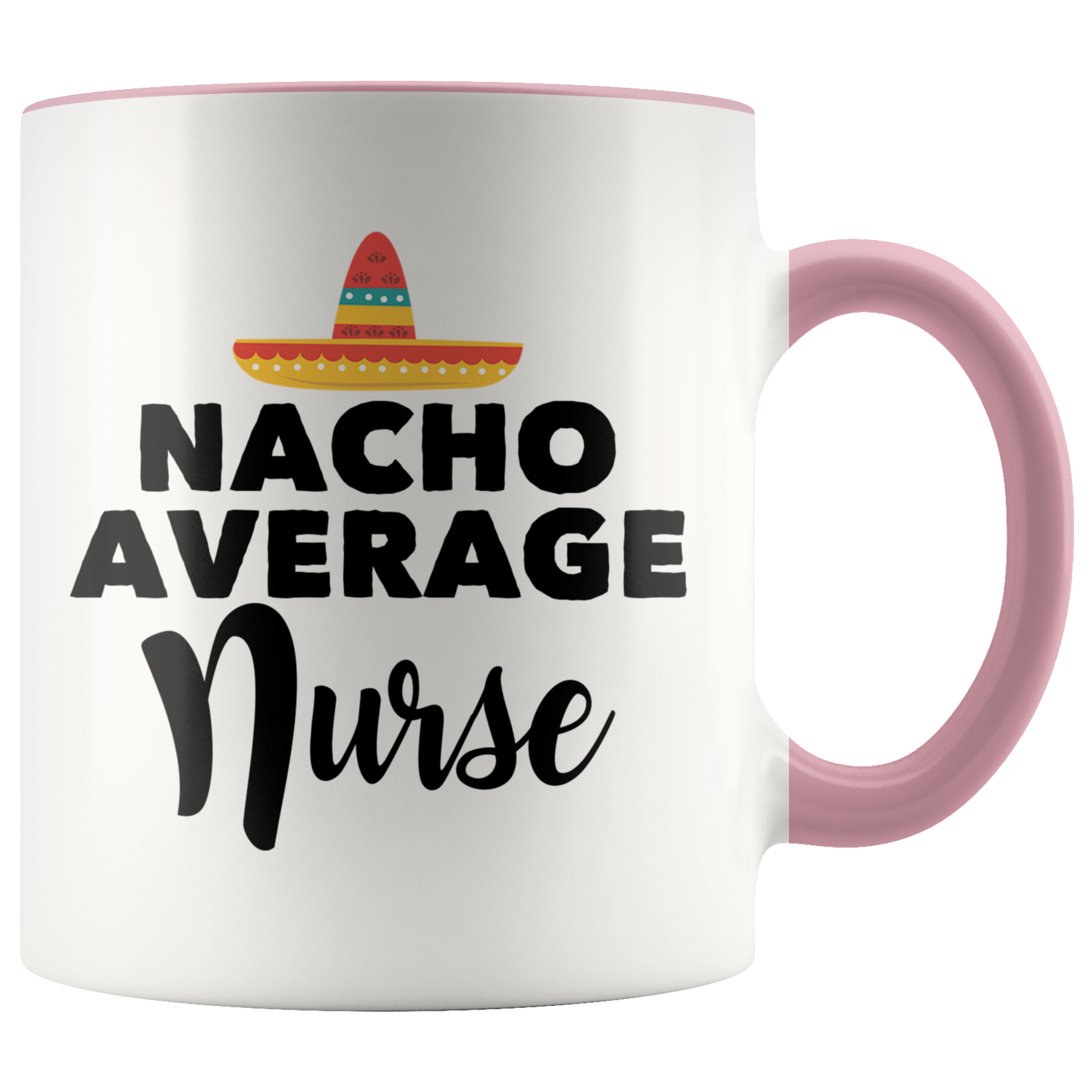 Accent Mug - Nacho Average Nurse