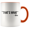 Accent Mug - That's What She Said