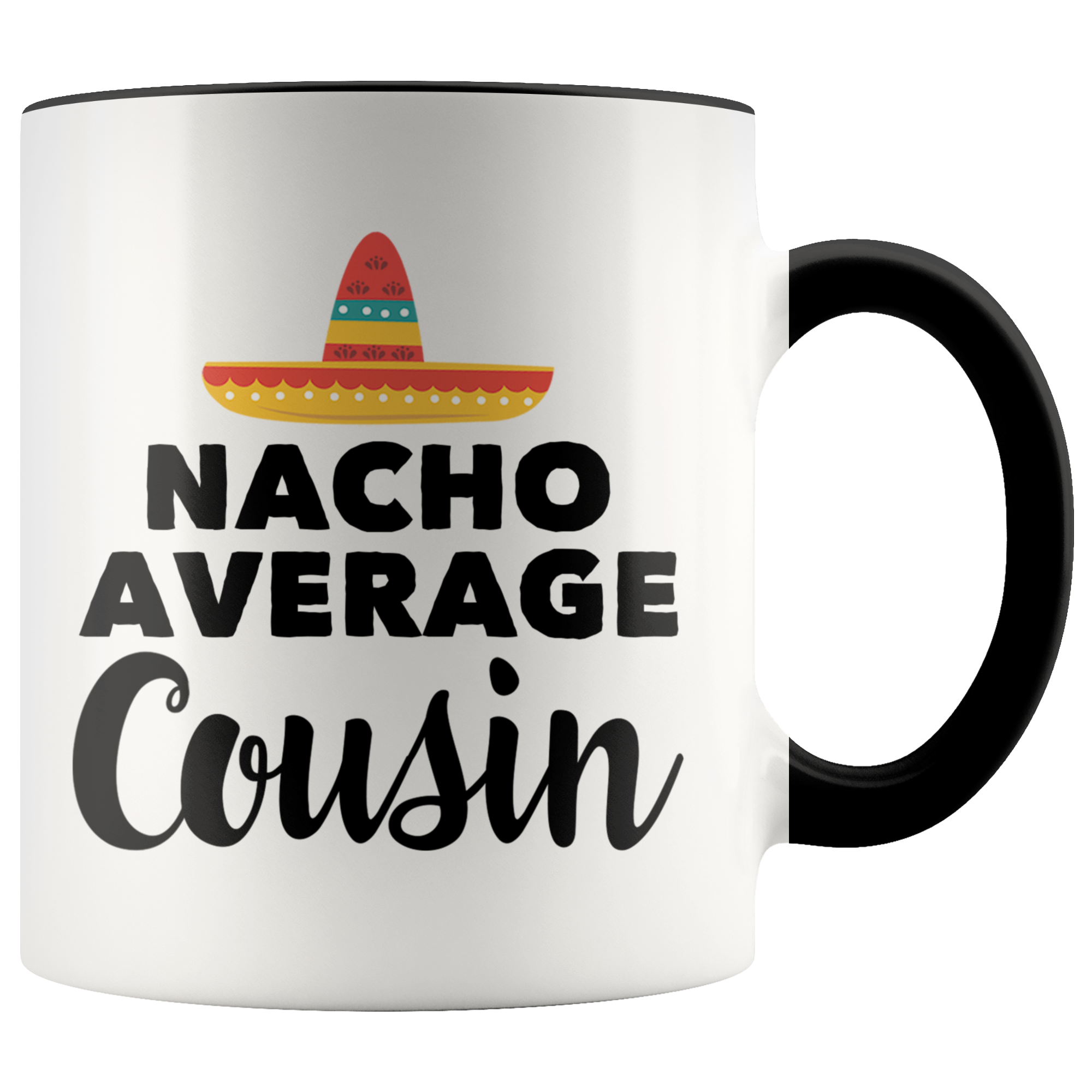 Accent Mug - Nacho Average Cousin