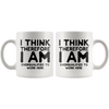 White Mugs - I Think Therefore I Am Overqualified