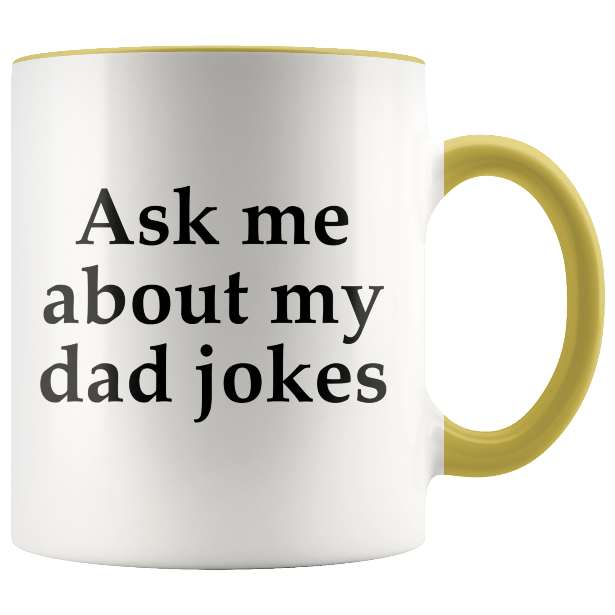 Accent Mug - Ask Me About My Dad Jokes