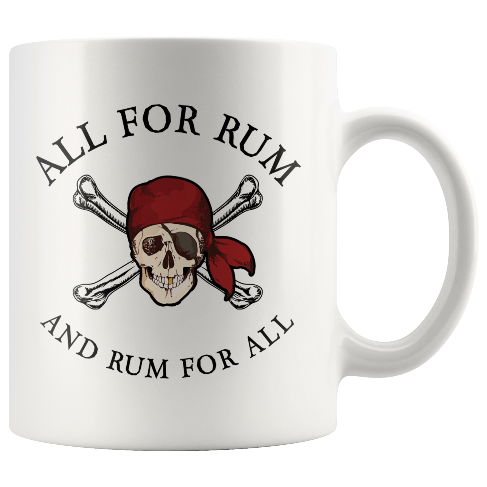 White 11oz Mug - Pirate All For Rum