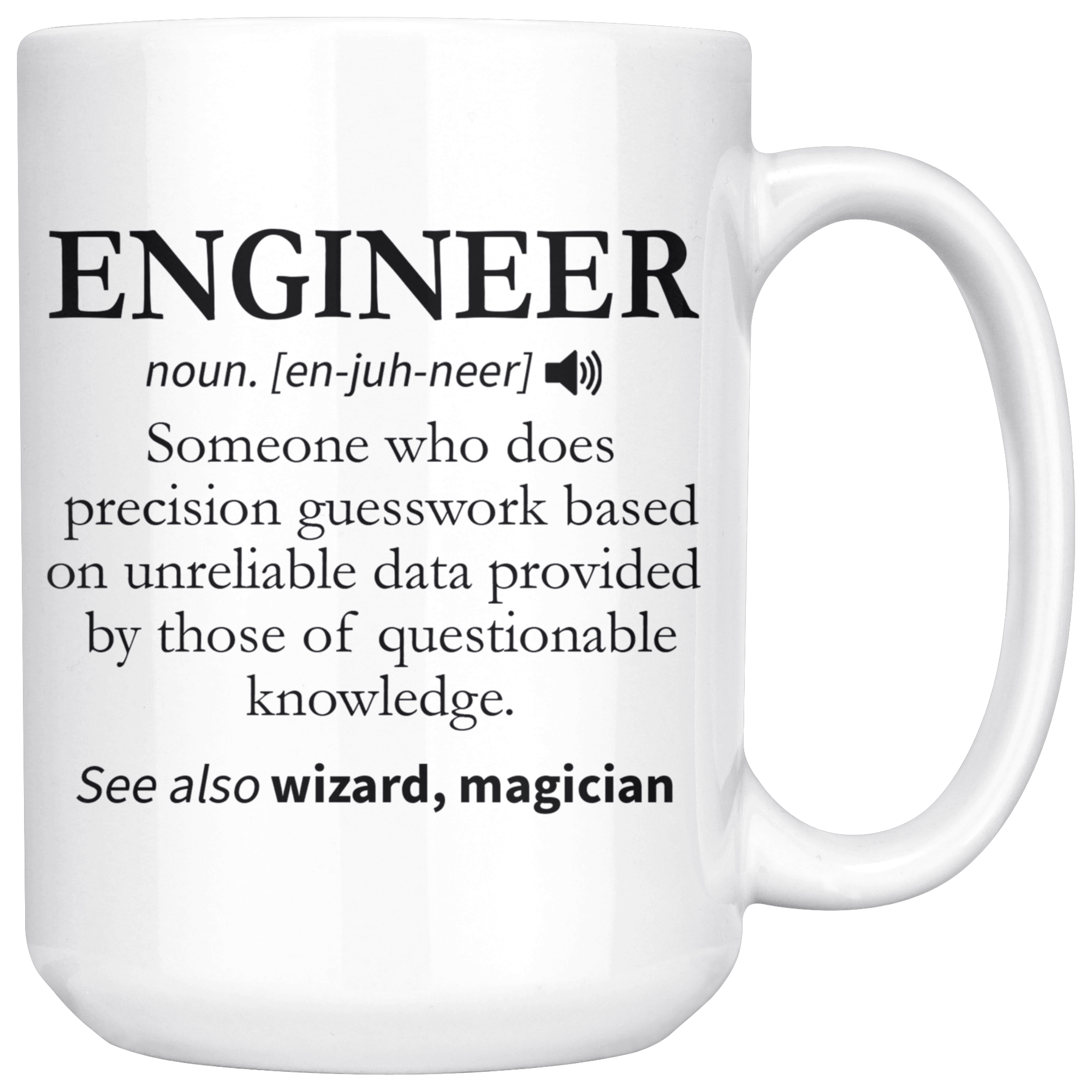 White 15oz Mug - Engineer Definition