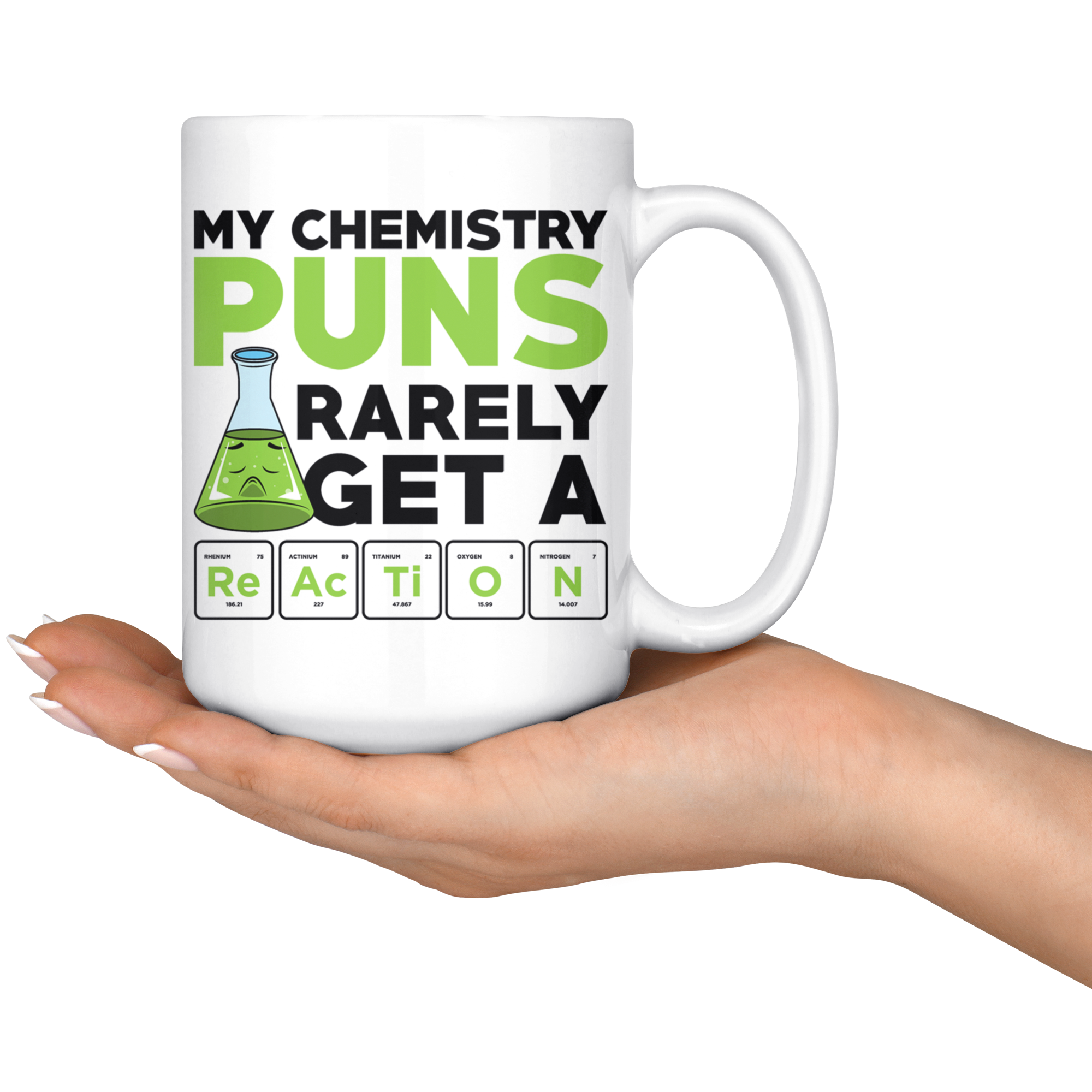 White 15oz Mug - Chemistry Puns Rarely Get a Reaction