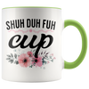 Accent Mug - Shuh Duh Fuh Cup
