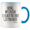 Accent Mug - Being My Cousin