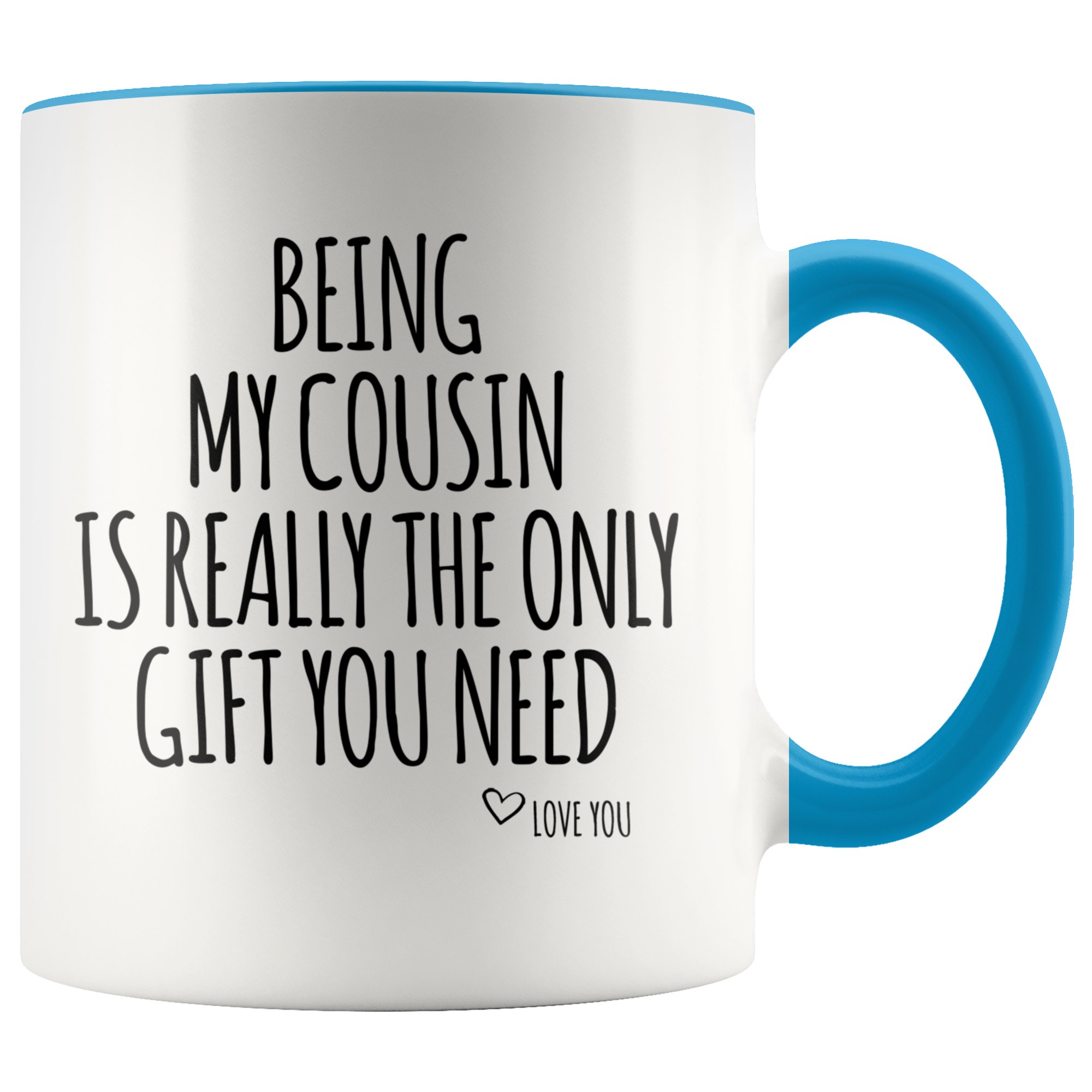 Accent Mug - Being My Cousin