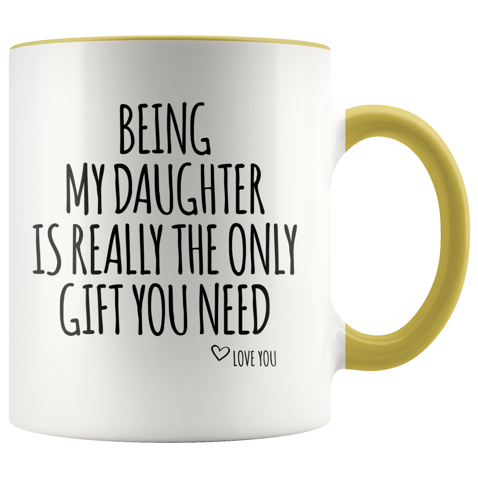 Accent Mug - Being My Daughter