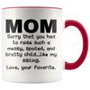 Accent Mug - Mom Love Your Favorite