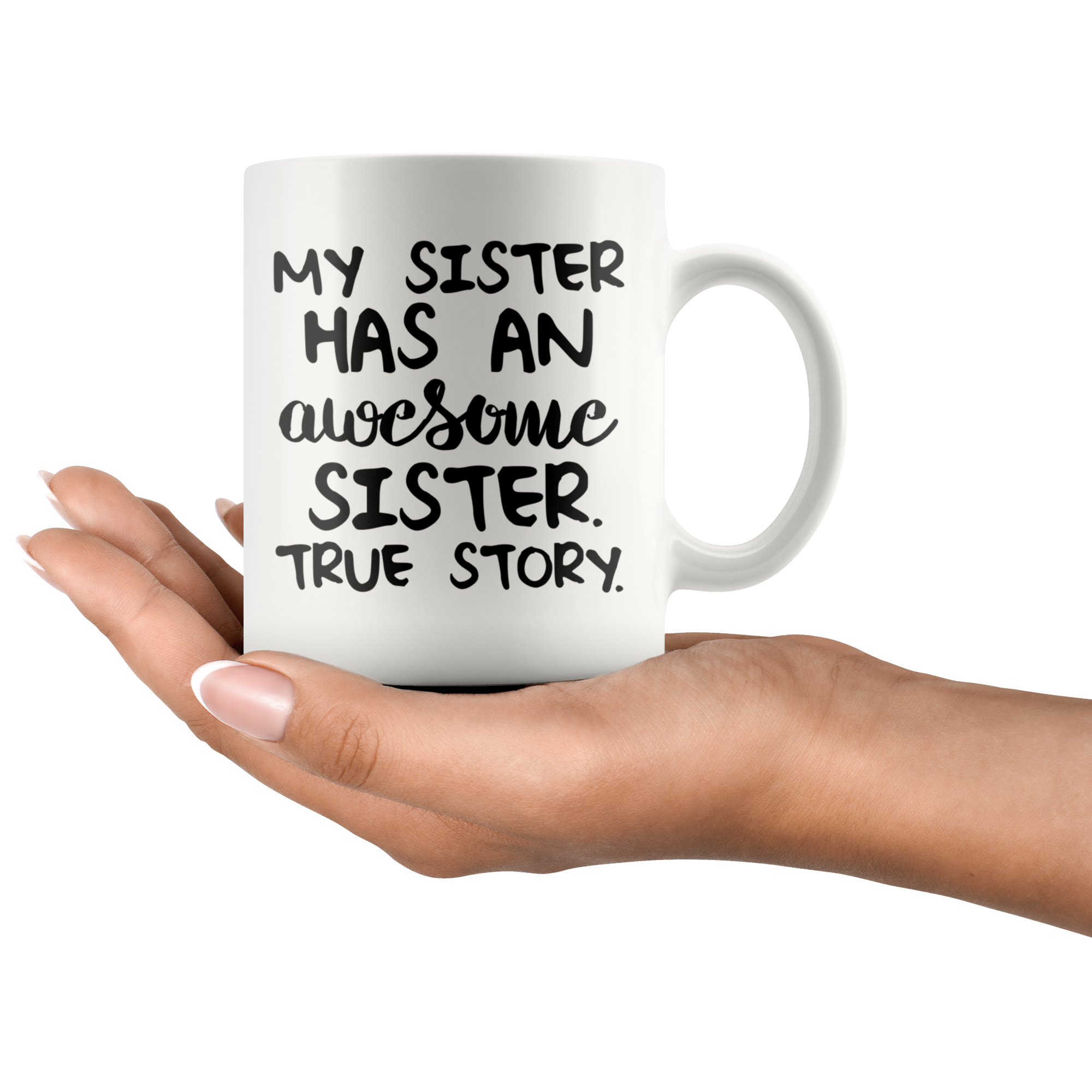 White 11oz Mug - Sister Has An Awesome Sister