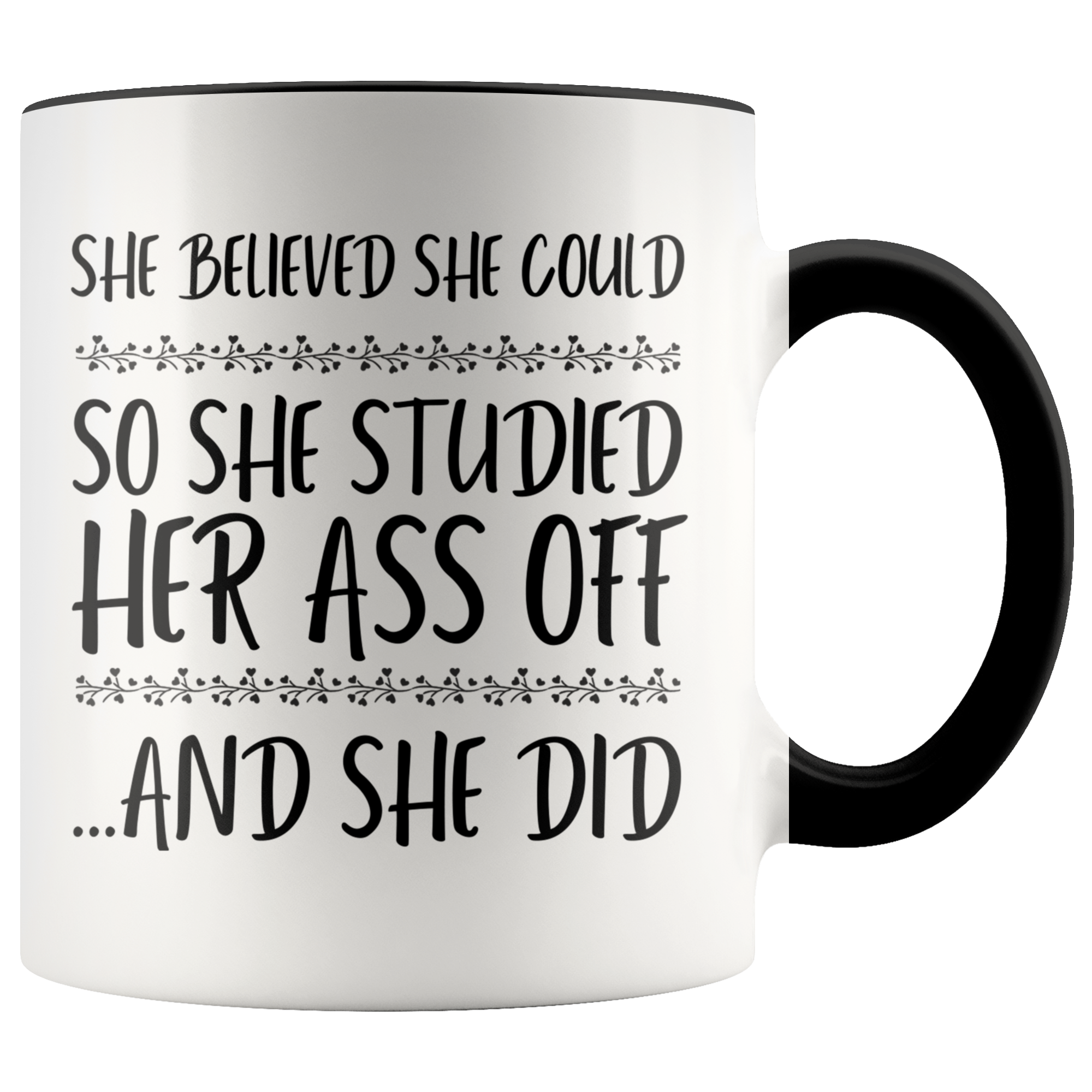 Accent Mug - She Believed She Could Studied