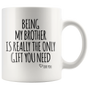 Accent Mug - Being My Brother