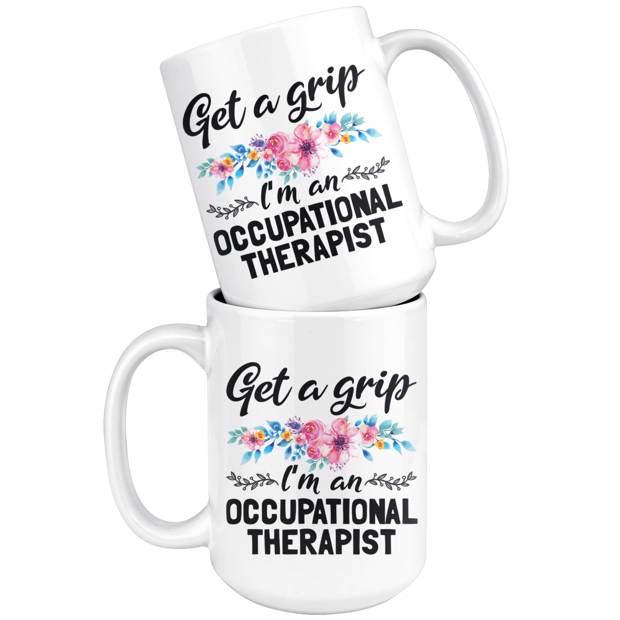 White 15oz Mug - Get a Grip Occupational Therapist