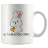 White 11oz Mug - No Talkie Before Coffee