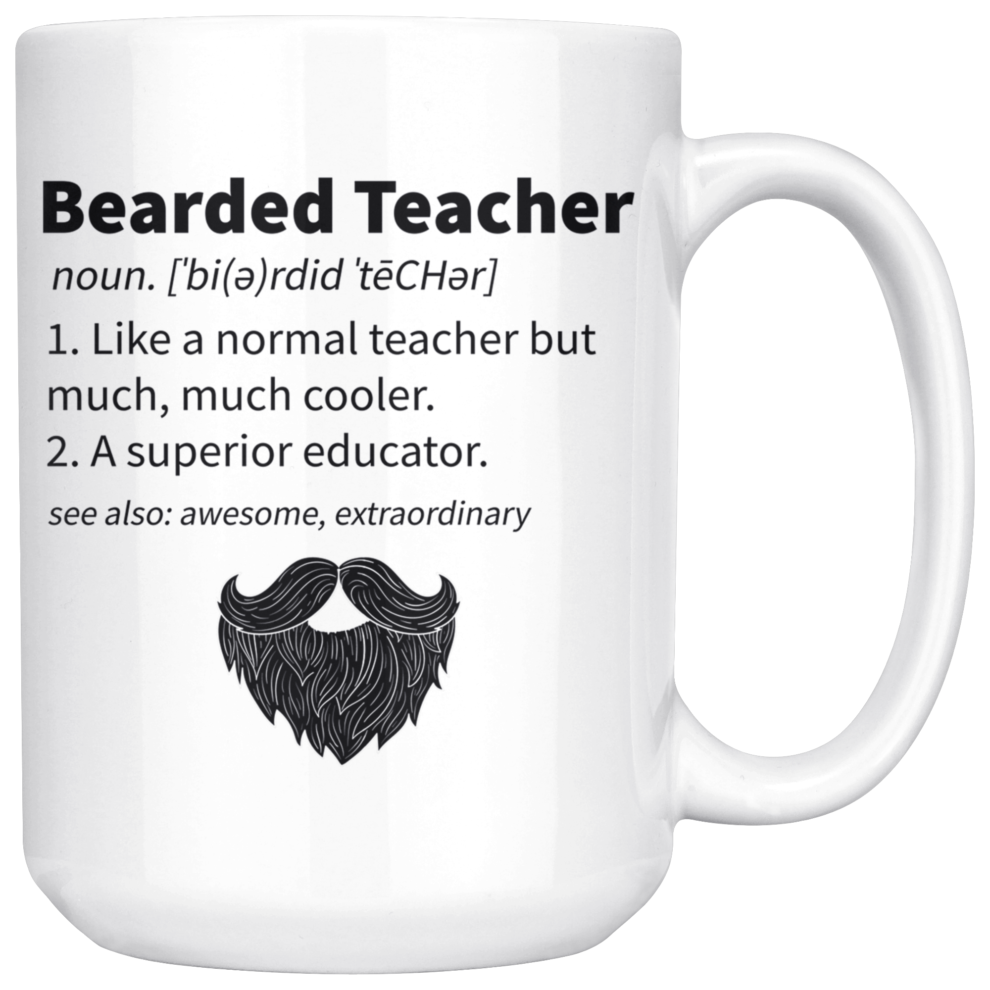 White 15oz Mug - Bearded Teacher Mug
