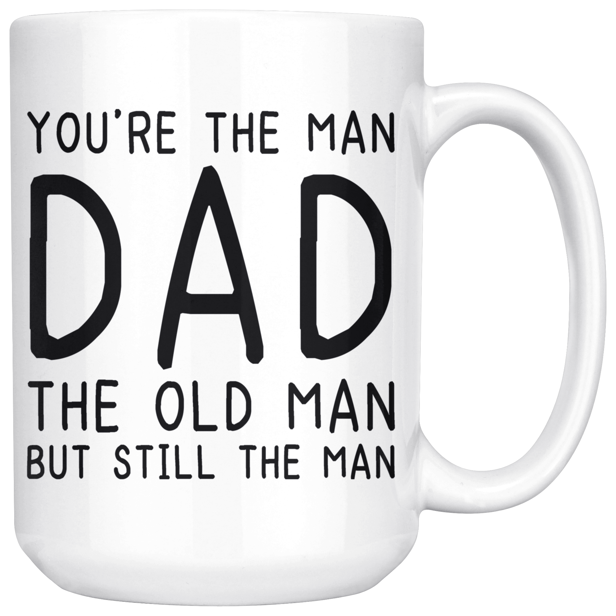 White 15oz Mug - You're The Man Dad