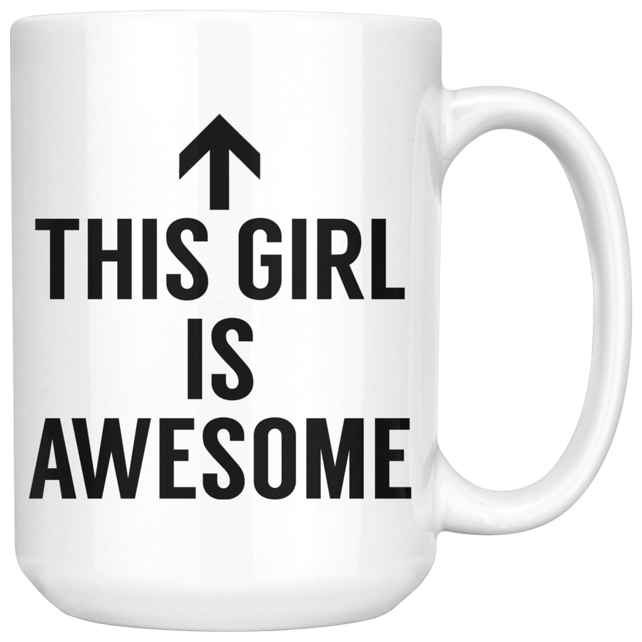 White 15oz Mug - This Girl Is Awesome