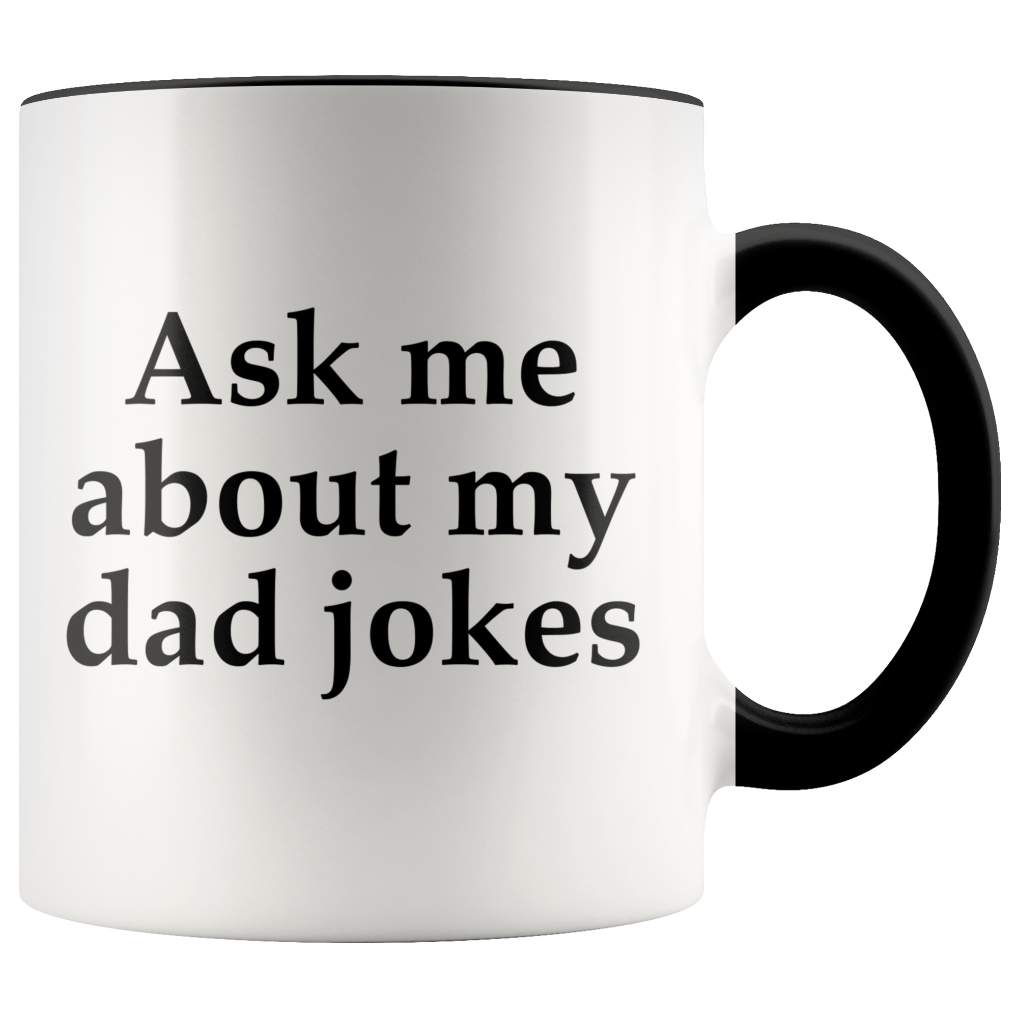 Accent Mug - Ask Me About My Dad Jokes