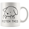 White 11oz Mug - Fetch This Dog