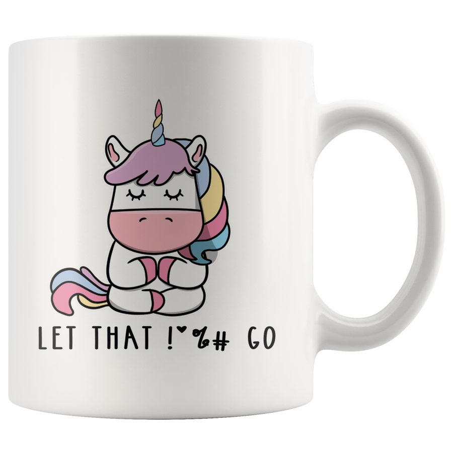 White 11oz Mug - Unicorn Let That Go