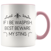 Accent Mug - If I Be Waspish