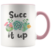Accent Mug - Succ It Up