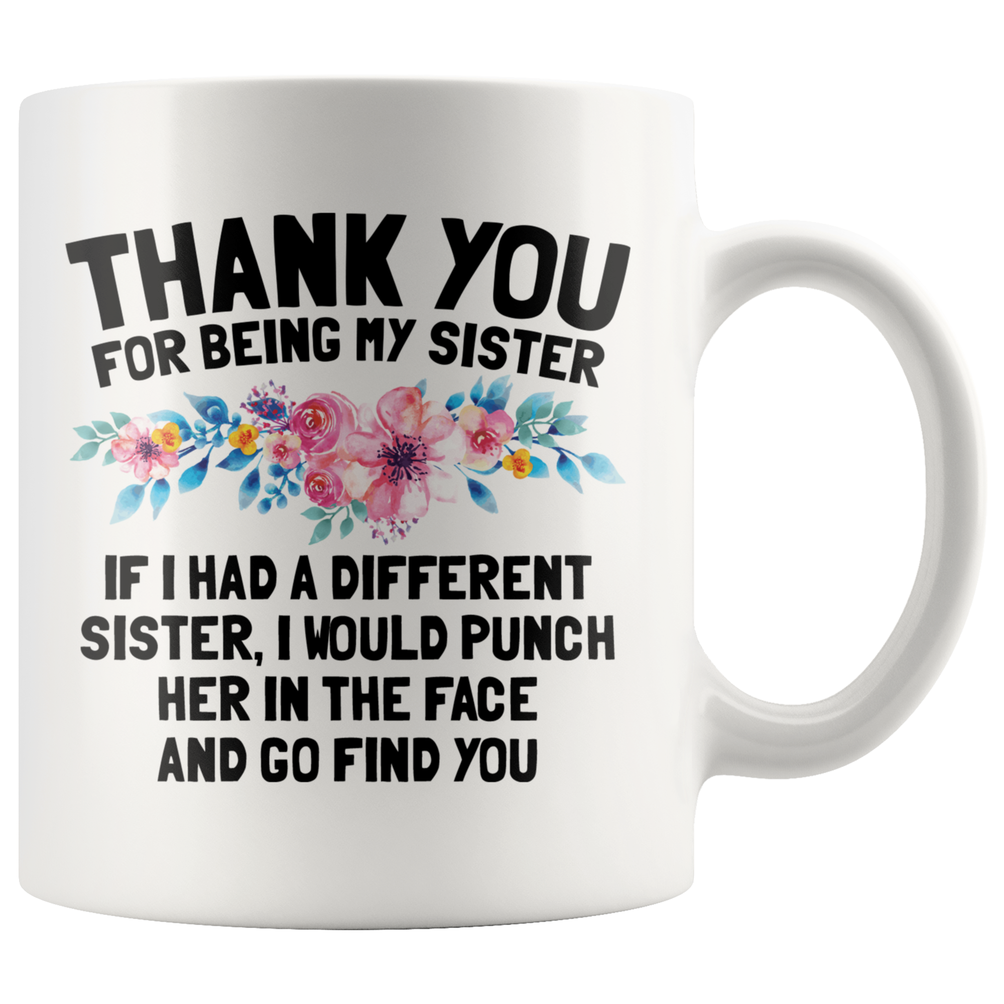 Accent Mug - Thank You Sister Punch In Face