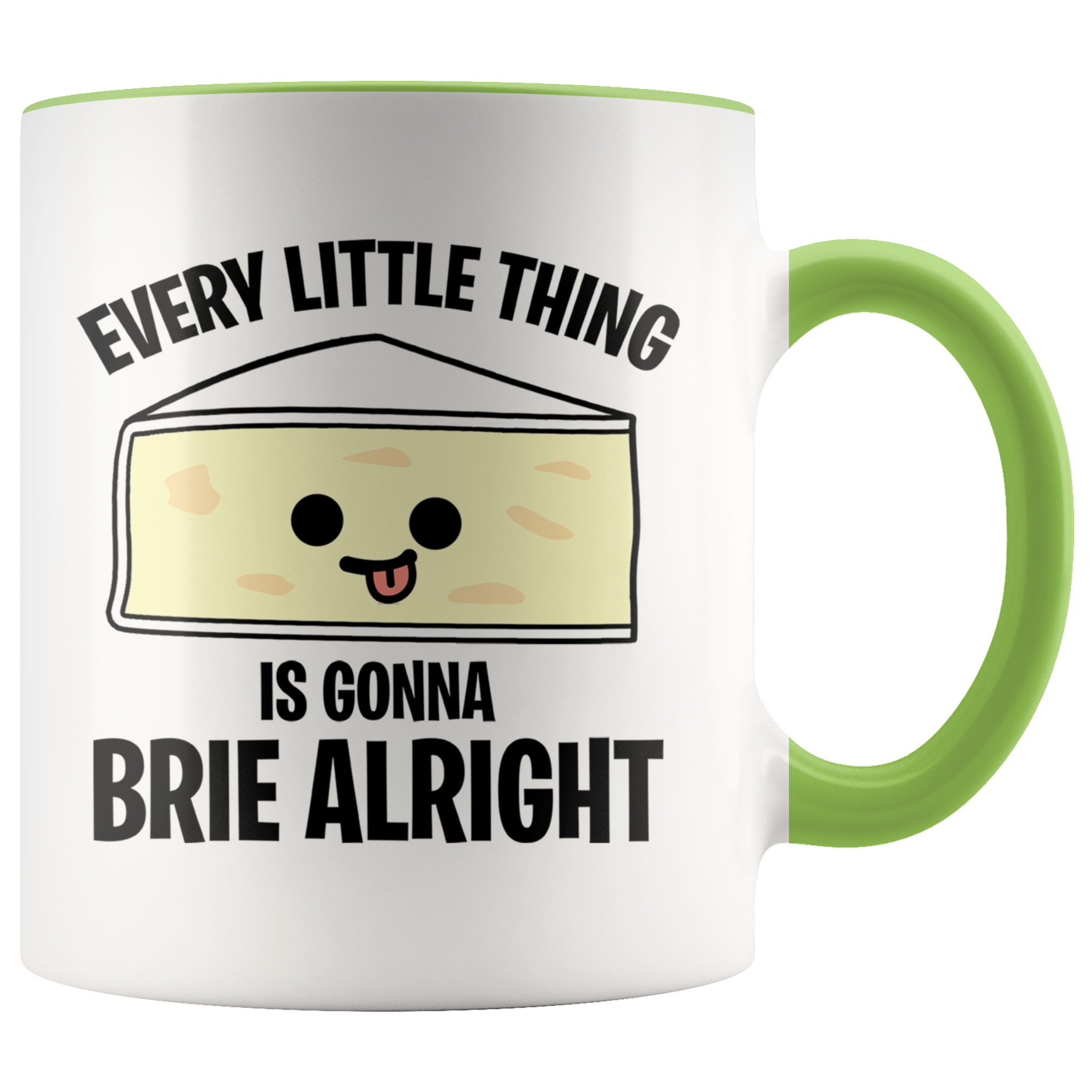 Accent Mug - Every Little Thing Gonna Brie Alright