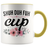 Accent Mug - Shuh Duh Fuh Cup