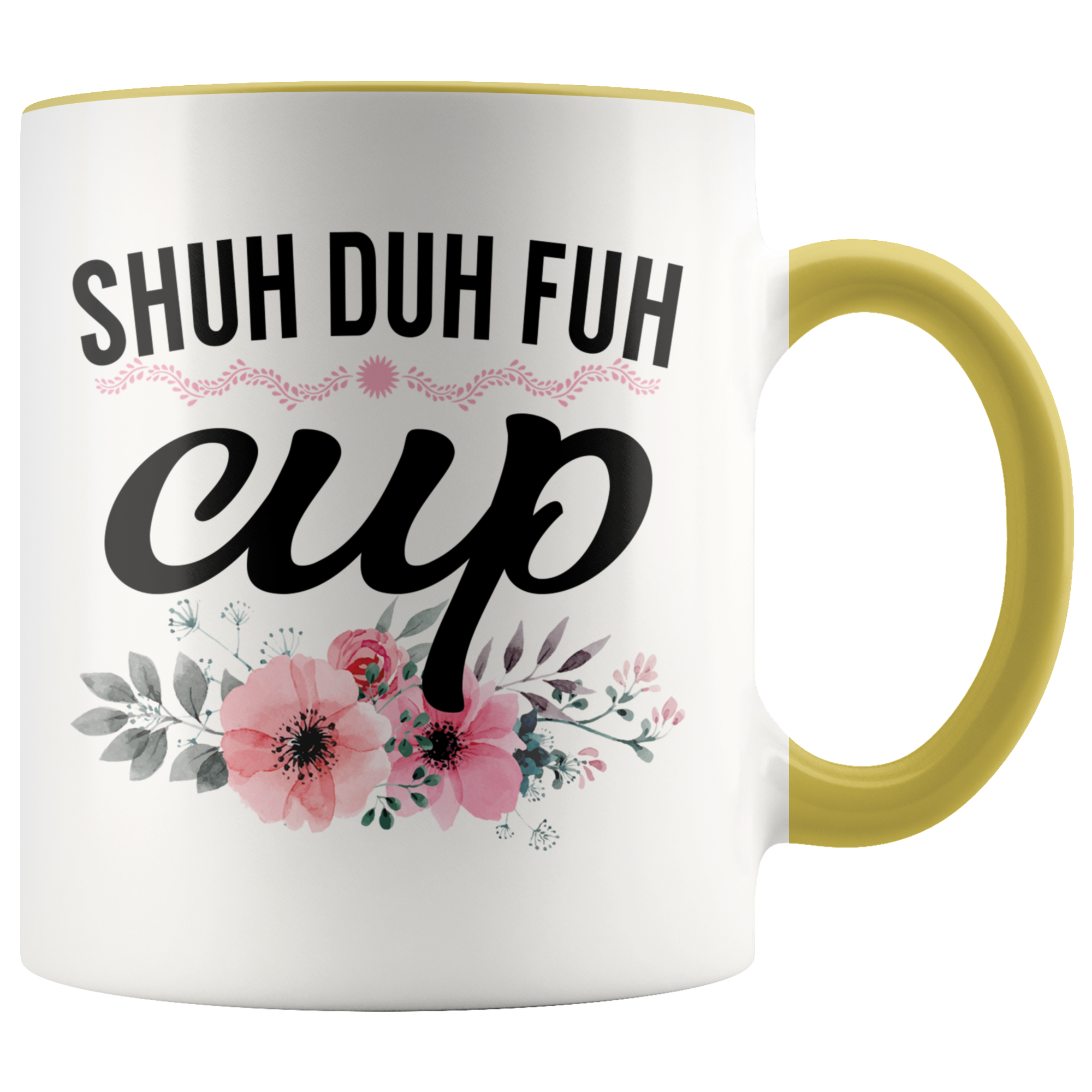 Accent Mug - Shuh Duh Fuh Cup