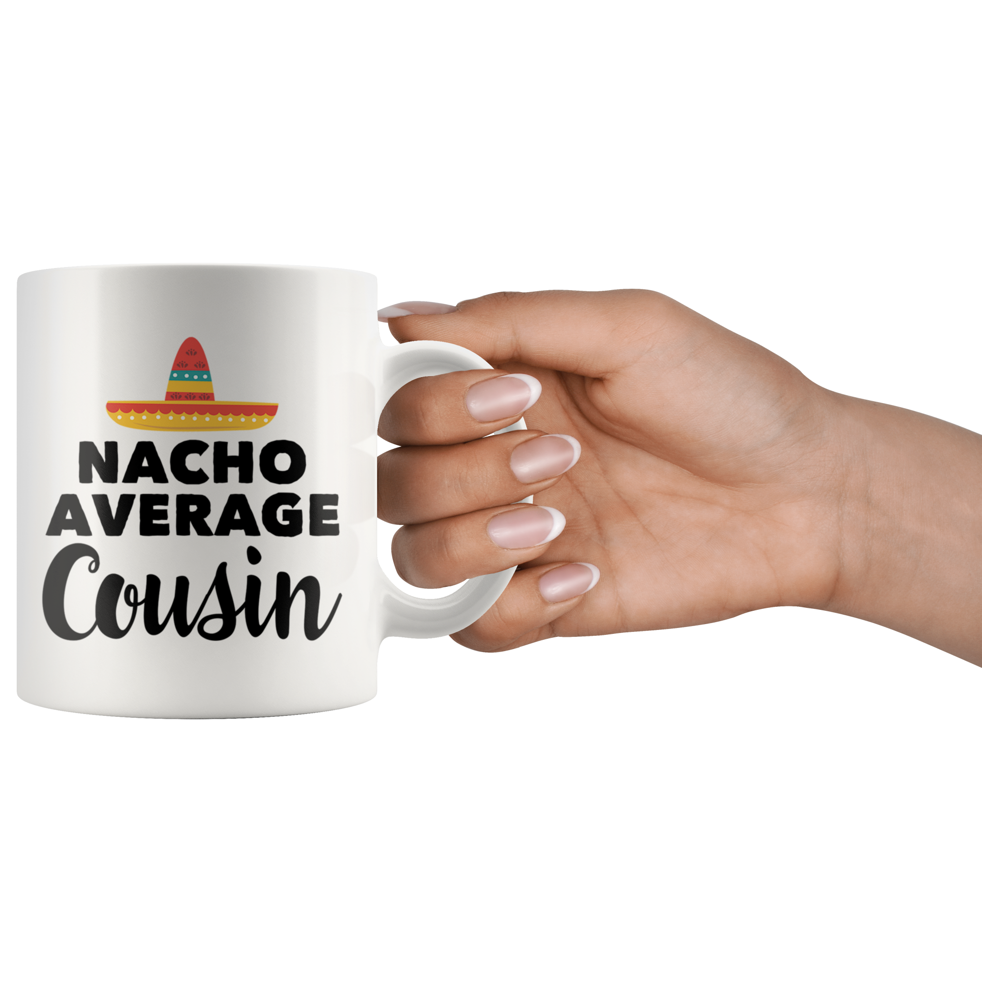 White 11oz Mug - Nacho Average Cousin