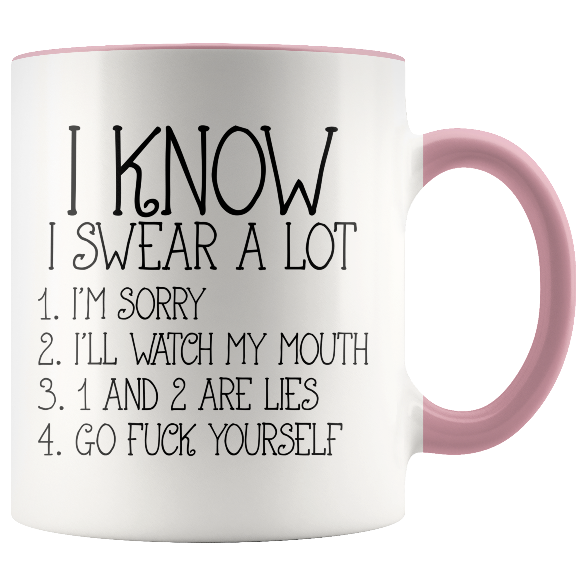 Accent Mug - I Know I Swear A Lot