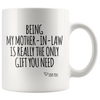 White Mugs - Being My Mother In Law Gift