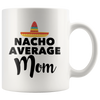 White Mugs - Nacho Average Mom