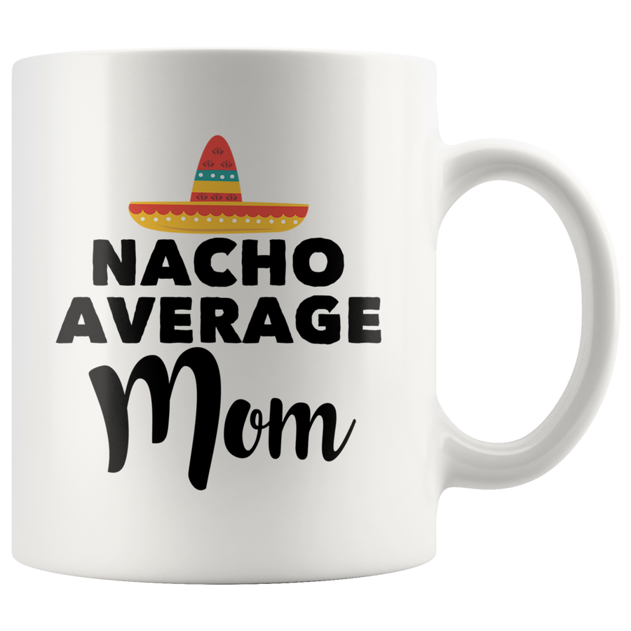White Mugs - Nacho Average Mom