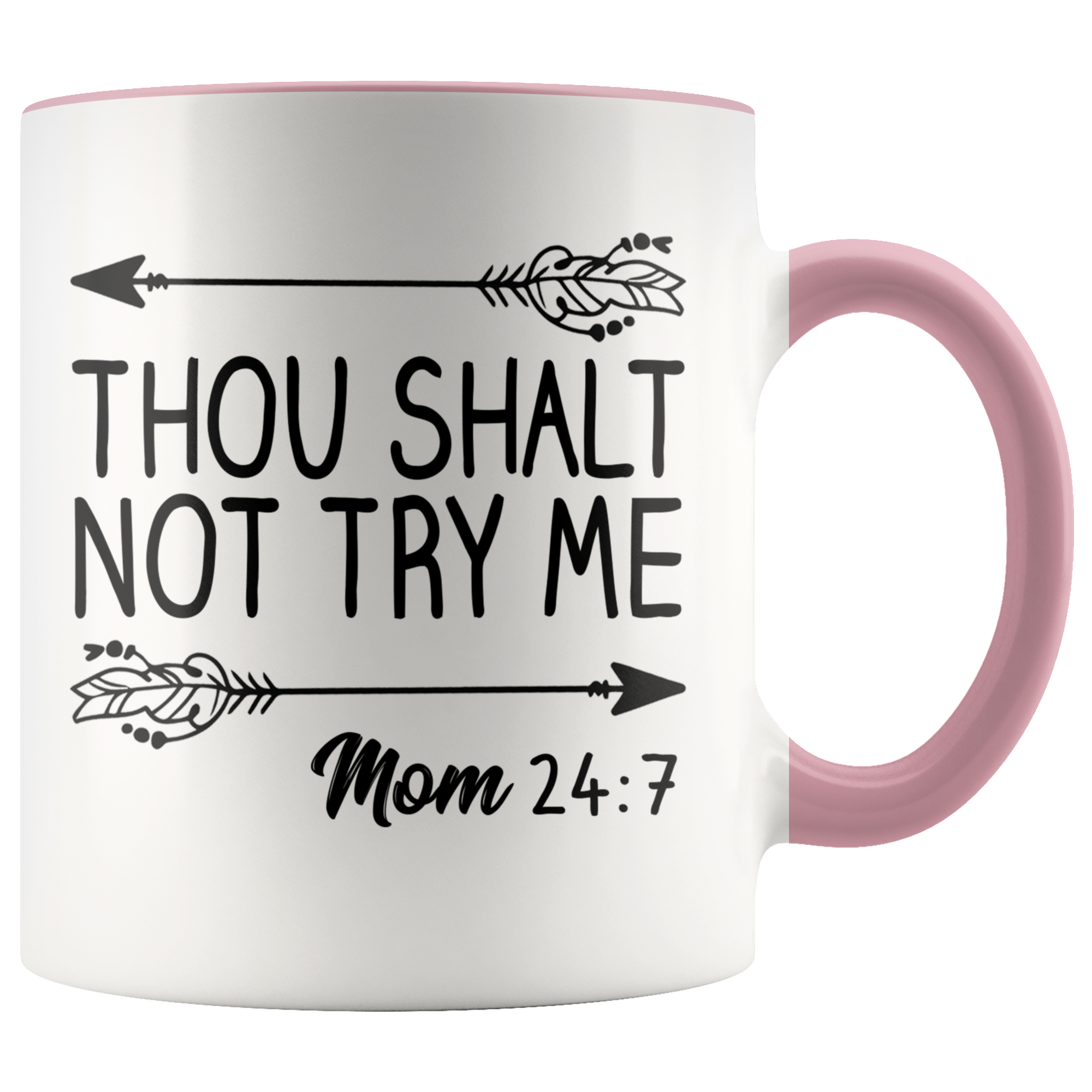 Accent Mug - Thou Shalt Not Try Me Mom