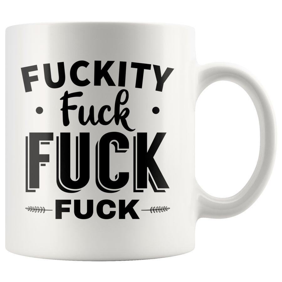 White 11oz Mug - Fuckity Fuck